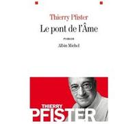 Le Pont de l'Ame Thierry Pfister (Auteur)