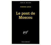 Le pont de Moscou
