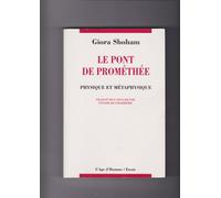 Le Pont De Prométhée - Physique Et Métaphysique