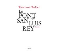 Thornton Wilder – Le Pont de San Luis Rey – Théâtre – Broché