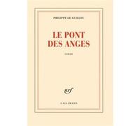 Le pont des anges Philippe Le Guillou (Auteur)