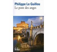 Philippe Le Guillou – Le pont des anges – Roman – Poche