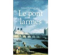 Le Pont des larmes Gérard Hubert-Richou (Auteur)