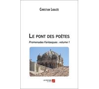Le Pont Des Poètes - Promenades Fantasques : Volume 1