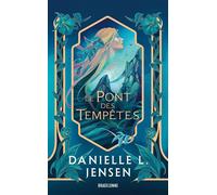 Danielle L. Jensen – Le Pont des tempêtes – Tome 1 – Poche – Bragelonne