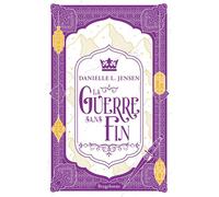 Le Pont des tempêtes, T4 : La Guerre sans fin - Danielle L. Jensen - Bragelonne - broché - Roman