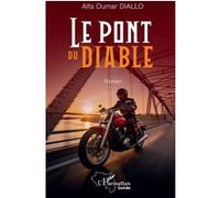 Alfa Oumar Diallo – Le pont du diable – Roman – Broché – L'Harmattan
