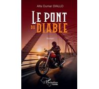 Le pont du diable - Alfa Oumar Diallo - L'harmattan - broché - Roman