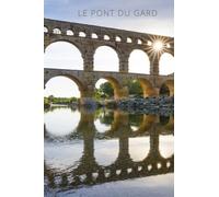 Le Pont du Gard - carnet de notes / 100 pages