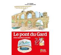 Le pont du Gard et les aqueducs romains