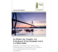 Le Pont du Temps: Le Courage d'un Homme face à l'Histoire