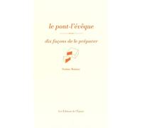 Le pont-l'évêque, dix façons de le préparer