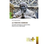 Le pontife romain: Devoirs petrinien et magisteriel pour la foi chretienne - Calixte Pontife Tutu - Croix Du Salut - Poche - Essai