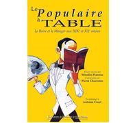Le populaire à table le boire et le manger Le boire et le manger - Mireille Piarotas - Publ.de St-Etienne - broché - Etude