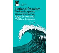 Le populisme national : La révolte contre la démocratie libérale