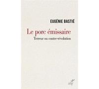 Le porc emissaire Eugénie Bastié (Auteur)