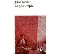 Julian Barnes – Le Porc-épic – Traduit par Raymond Las Vergnas – Gallimard