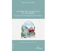 Le port de Casablanca au XXe siècle: Une source de développement pour le Maroc