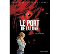 Le Port de la Lune - Tome 01: Rue Abbé de l'Epée