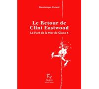 Le Port De La Mer De Glace Tome 3 - Le Retour De Clint Eastwood