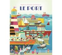 Le port - Déplie et découvre l'intérieur: Voyage avec moi !