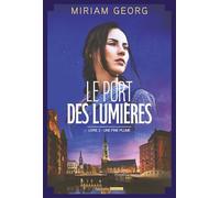 Le Port des lumières - tome 2 - Une fine plume: Une fine plume
