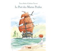 Le Port des marins perdus – Un opéra graphique en 4 actes – Glénat – cartonné – bande dessinée