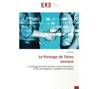 Le Portage de Titres sociaux: Le portage de titres sociaux, une convention à la fois avantageuse, complexe et risquée