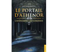 Le Portail d'Athénor - Tome 2 : L'Avènement de l'Ordinis - Luc Giannetti - Jets D'encre - broché - Roman