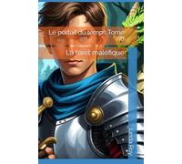 Le portail du temps Tome III: La forêt maléfique