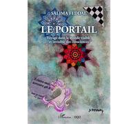 Le portail Voyage dans le monde visible et invisible des consciences - Salima Feddal - L'harmattan - broché - Roman