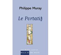Le portatif - Philippe Muray - Mille Et Une Nuits - broché - Essai