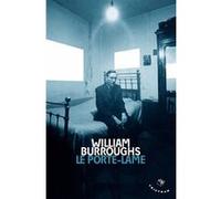 Le Porte-lame William Seward Burroughs (Auteur)