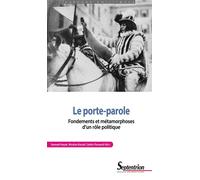 Le porte-parole Fondements et métamorphoses d'un rôle politique - Samuel Hayat - Presses Universitaires Du Septentrion Editions - broché - Essai