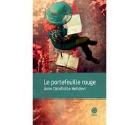 Le portefeuille rouge - Anne Delaflotte-Mehdevi - Gaia - broché - Roman