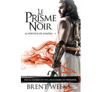 Le Porteur de lumière, T1 : Le Prisme noir - Brent Weeks - Milady - Poche - Roman
