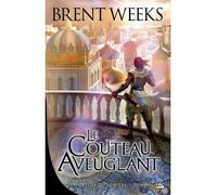 Le Porteur de lumière, T2 : Le Couteau aveuglant: Le Porteur de lumière