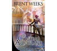 Le Porteur de lumière, T2 : Le Couteau aveuglant: Le Porteur de lumière