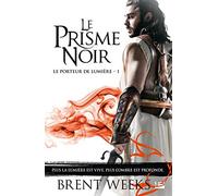 Le Porteur de lumière, Tome 1: Le Prisme noir