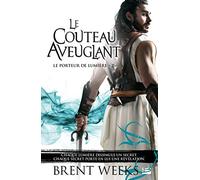 Le Porteur de lumière , Tome 2: Le Couteau aveuglant