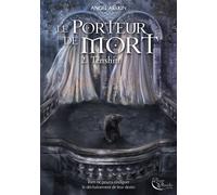 Le Porteur de Mort, tome 2 - Angel Arekin - Plume Blanche - broché - Roman