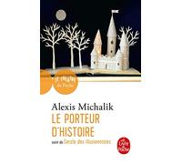Le Porteur d'histoire suivi de Le Cercle des illusionnistes