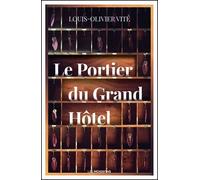 Le Portier du Grand Hôtel - Louis Olivier Vitté - Moissons noires - broché - Roman