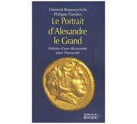 Le Portrait D'alexandre Le Grand - Histoire D'une Découverte Pour L'humanité