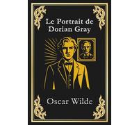 Le Portrait de Dorian Gray: édition intégrale