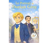 Le Portrait de Dorian Gray: Les Classiques en Culottes Courtes - Grandes histoires pour petites oreilles