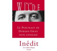 Le portrait de Dorian Gray non censuré Inédit - traduit de l'anglais par Anatole Tomczak - Oscar Wilde - Grasset - broché - Roman
