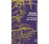 Maggie O'Farrell – Le Portrait de mariage – Roman – Broché – Belfond