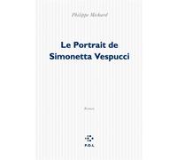 Le Portrait de Simonetta Vespucci - Philippe Michard - P.o.l. - broché - Roman