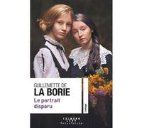 Le portrait disparu Guillemette De La Borie (Auteur)